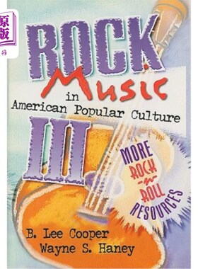 海外直订Rock Music in American Popular Culture III: More Rock 'n' Roll Resources 美国流行文化中的摇滚乐3:更多的摇滚