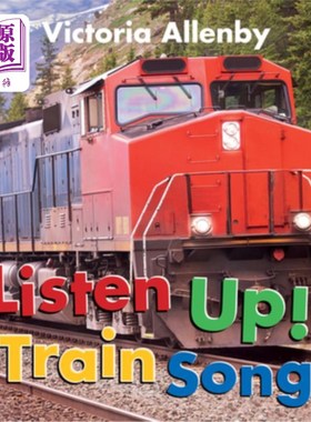 海外直订Listen Up! Train Song 听好了!火车的歌