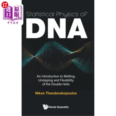 海外直订Statistical Physics of DNA: An Introduction to Melting, Unzipping and Flexibilit Dna的统计物理:介绍熔化，解