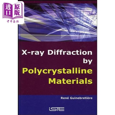 聚晶材料的X线绕射 X Ray Diffraction By Polycrystalline Materials 英文原版 Rene Guinebretiere 物理衍射现象【中商原版】