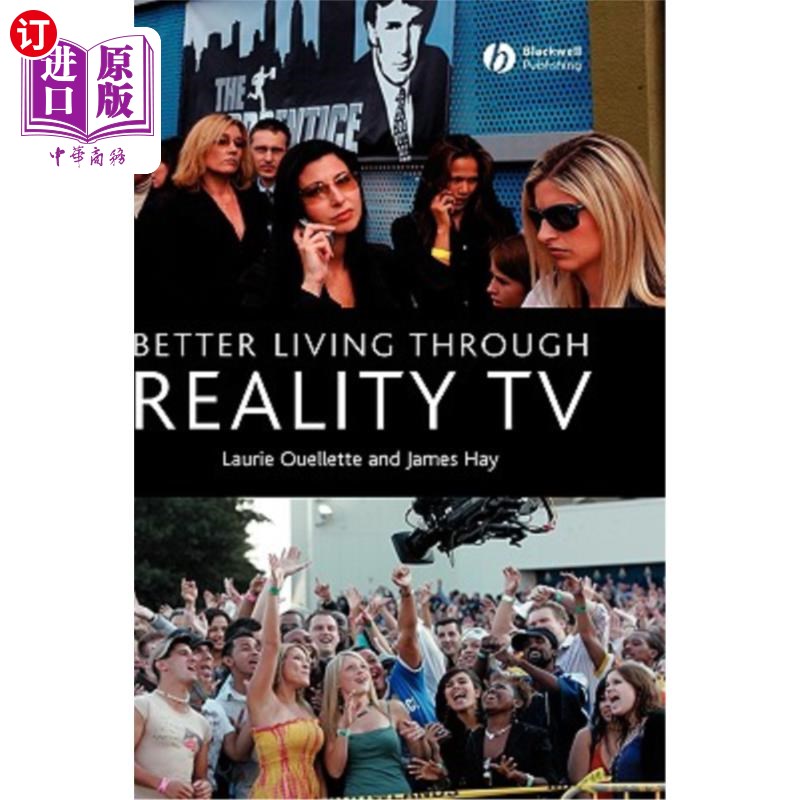 海外直订Better Living Through Reality TV: Television and Post-Welfare Citizenship 通过真人秀节目改善生活:电视和后福