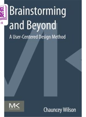 海外直订Brainstorming and Beyond: A User-Centered Design Method 头脑风暴与超越：一种以用户为中心的设计方法