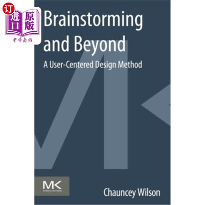 海外直订Brainstorming and Beyond: A User-Centered Design Method 头脑风暴与超越：一种以用户为中心的设计方法