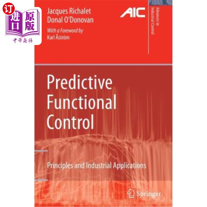 海外直订Predictive Functional Control: Principles and Industrial Applications 预测功能控制:原理和工业应用
