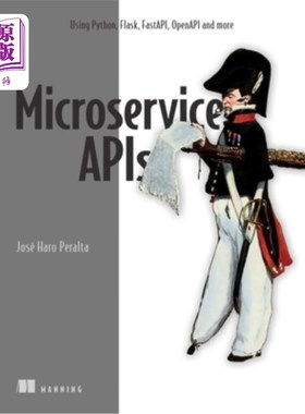 海外直订Microservice APIs: Using Python, Flask, Fastapi, Openapi and More 微服务api:使用Python, Flask, F