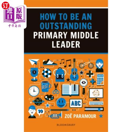 海外直订How to be an Outstanding Primary Middle Leader 如何成为一名优秀的基层中层领导