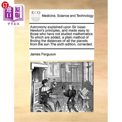 海外直订医药图书Astronomy explained upon Sir Isaac Newton's principles, and made easy to those w 天文学是根据艾萨克