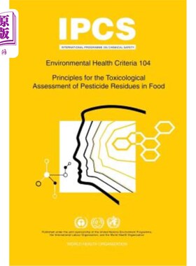 海外直订医药图书Principles for the Toxicological Assessment of Pesticide Residues in Food: Envir 食品中农药残留毒理