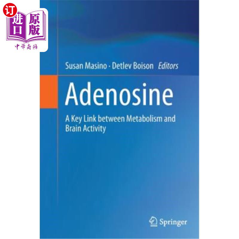 海外直订医药图书Adenosine: A Key Link Between Metabolism and Brain Activity 腺苷:新陈代谢和大脑活动之间的关键联系