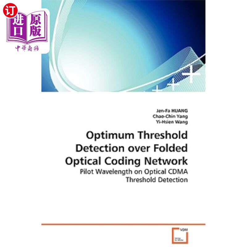 海外直订Optimum Threshold Detection over Folded Optical Coding Network - Pilot Wavelengt 折叠光编码上的最佳阈值