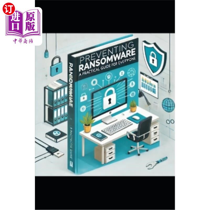 海外直订Preventing Ransomware: A Practical Guide for Everyone 防止勒索软件：每个人的实用指南