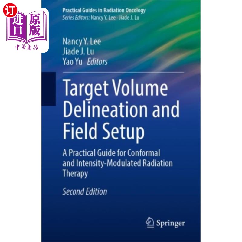 海外直订医药图书Target Volume Delineation and Field Setup 目标体积描绘和场设置