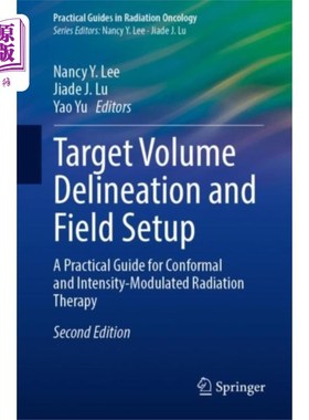 海外直订医药图书Target Volume Delineation and Field Setup 目标体积描绘和场设置