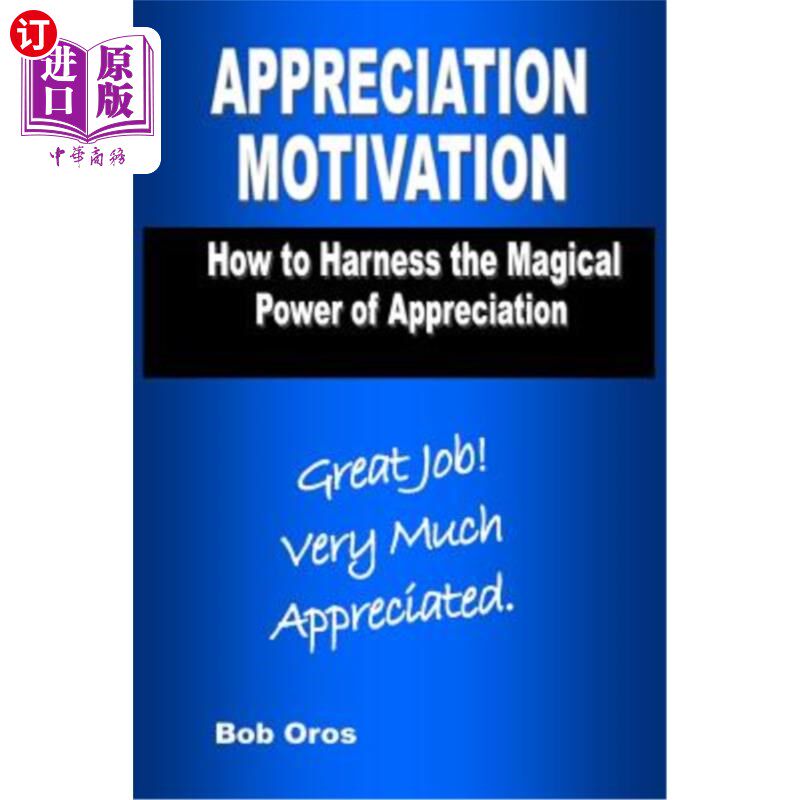【中商海外直订】appreciation motivation: how to harness the magi