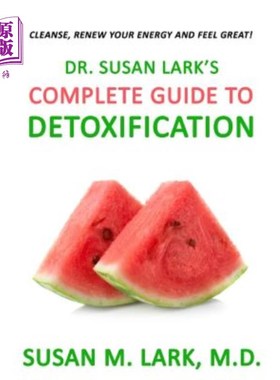 海外直订医药图书Dr. Susan Lark's Complete Guide to Detoxification 苏珊·拉克博士的解毒完整指南