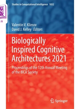 海外直订Biologically Inspired Cognitive Architectures 20... 生物学启发的认知架构2021