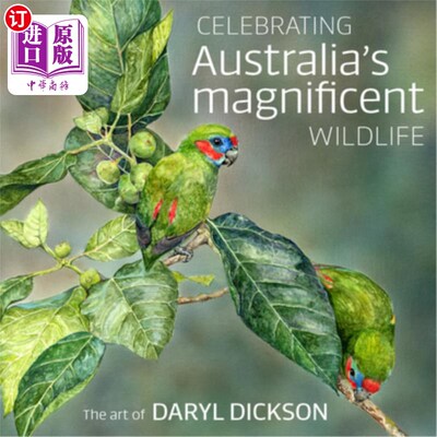 海外直订Celebrating Australia's Magnificent Wildlife: The Art of Daryl Dickson 庆祝澳大利亚壮丽的野生动物：达里尔·