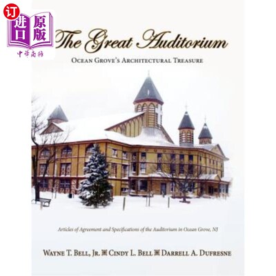 海外直订The Great Auditorium, Ocean Grove's Architectural Treasure 大礼堂，海洋格罗夫的建筑瑰宝