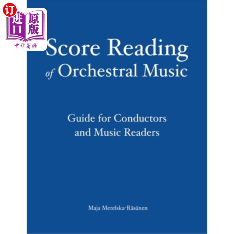 海外直订Score Reading of Orchestral Music: Guide for Conductors and Music Readers 管弦乐乐谱阅读:指挥家和音乐读者指