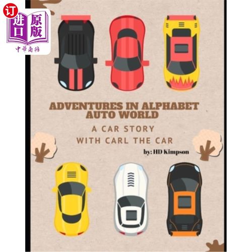 海外直订Adventures in Alphabet Auto World: A Car Story with Carl the Car 字母表汽车世界的冒险:与卡尔汽车的汽车故事