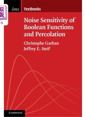 海外直订Noise Sensitivity of Boolean Functions and Percolation 布尔函数的噪声灵敏度与渗流