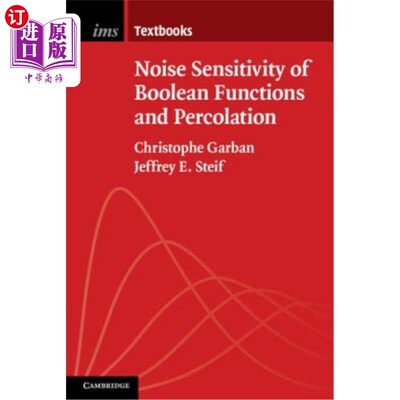 海外直订Noise Sensitivity of Boolean Functions and Percolation 布尔函数的噪声灵敏度与渗流