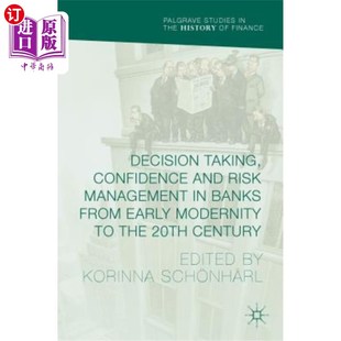 and 决 从现代早期到20世纪银行 from Taking Confidence Early Management Risk 海外直订Decision Modernity Banks