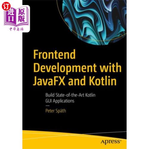 海外直订Frontend Development with JavaFX and Kotlin 使用JavaFX和Kotlin进行前端开发