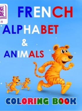 海外直订French alphabet and animals coloring book: fun with alphabet and animals while c 法语字母表和动物着色书：字