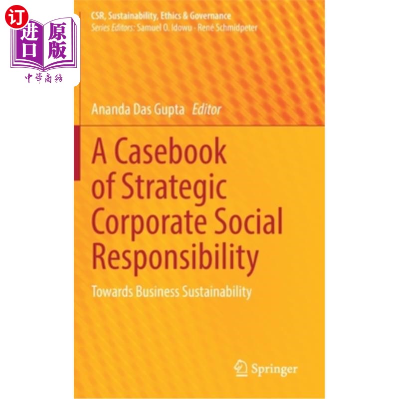 海外直订A Casebook of Strategic Corporate Social Responsibility: Towards Business Sustai 战略企业社会责任案例:面向企业
