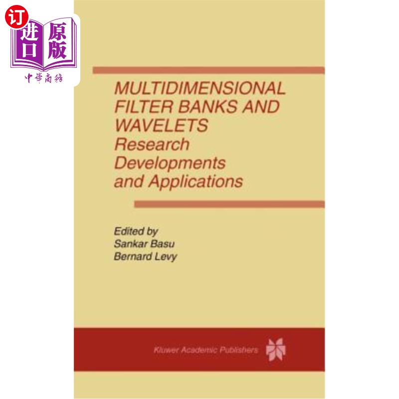 海外直订Multidimensional Filter Banks and Wavelets: Research Developments and Applicatio 多维滤波器组与小波:研究进
