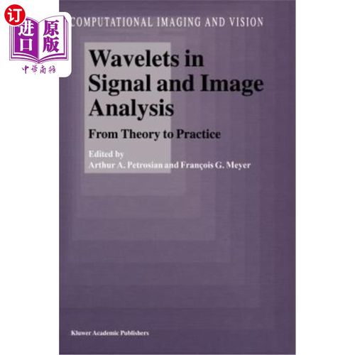 海外直订医药图书Wavelets in Signal and Image Analysis: From Theory to Practice 小波在信号和图像分析中的应用:从理论