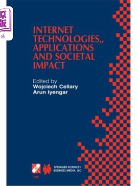 海外直订医药图书Internet Technologies, Applications and Societal Impact: Ifip Tc6 / Wg6.4 Worksh 互联网技术、应用和