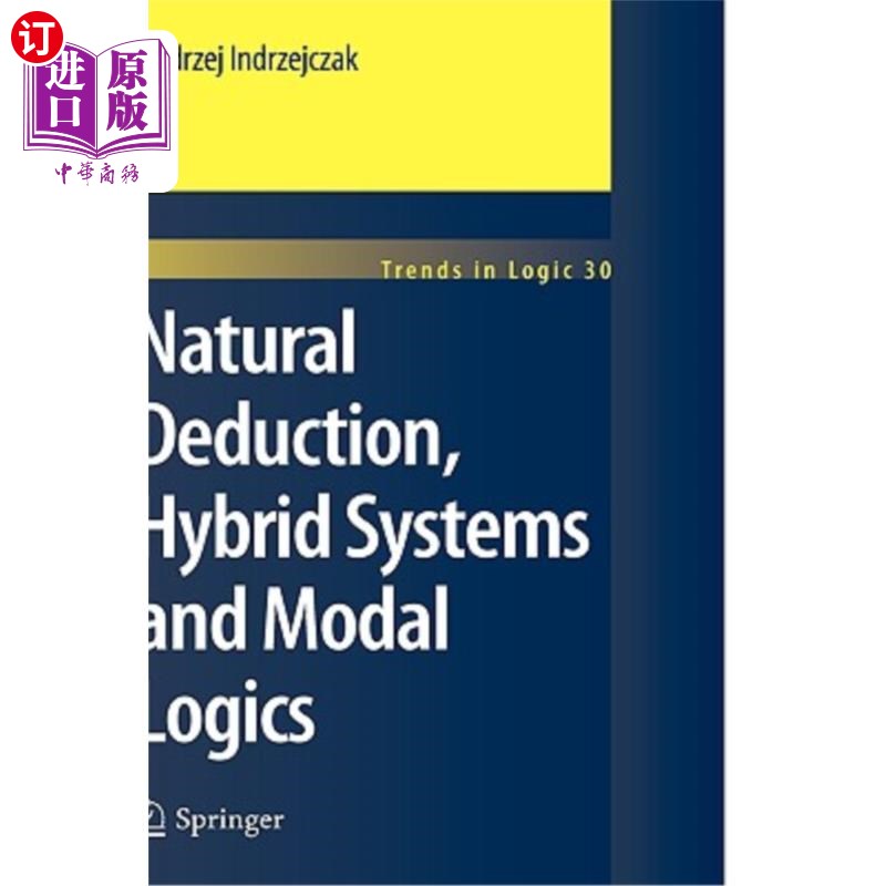 海外直订Natural Deduction, Hybrid Systems and Modal Logics自然演绎，混合系统和模态逻辑