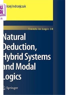 海外直订Natural Deduction, Hybrid Systems and Modal Logics 自然演绎，混合系统和模态逻辑