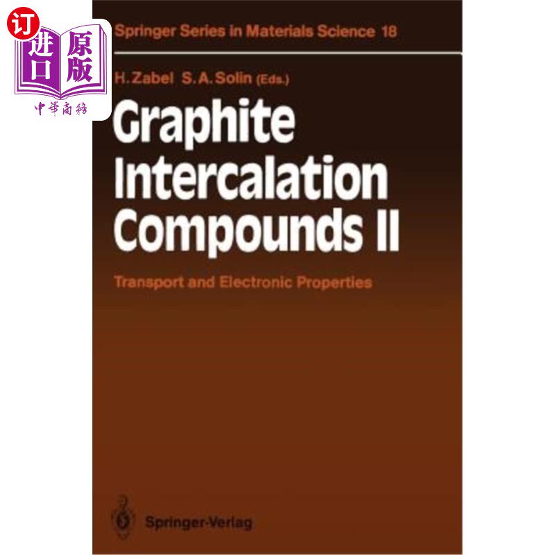 海外直订Graphite Intercalation Compounds II: Transport and Electronic Properties 石墨插层化合物Ⅱ：输运和电子性质