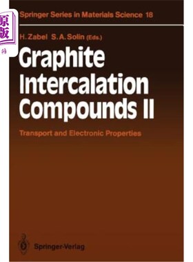 海外直订Graphite Intercalation Compounds II: Transport and Electronic Properties 石墨插层化合物Ⅱ：输运和电子性质