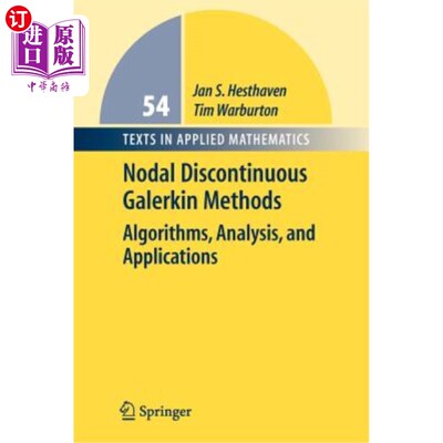 海外直订Nodal Discontinuous Galerkin Methods: Algorithms, Analysis, and Applications 间断伽辽金方法：算法、分析