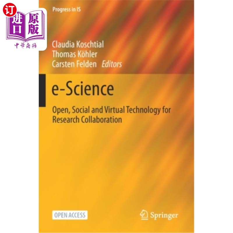 海外直订E-Science: Open, Social and Virtual Technology for Research Collaboration 电子科学:研究协作的开放、社会和虚