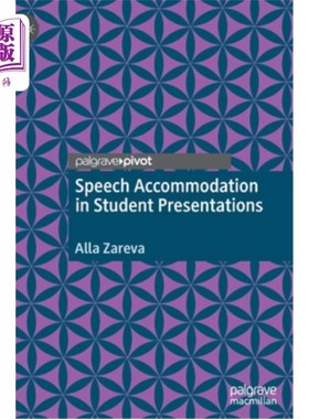 海外直订Speech Accommodation in Student Presentations 学生演讲中的言语调节