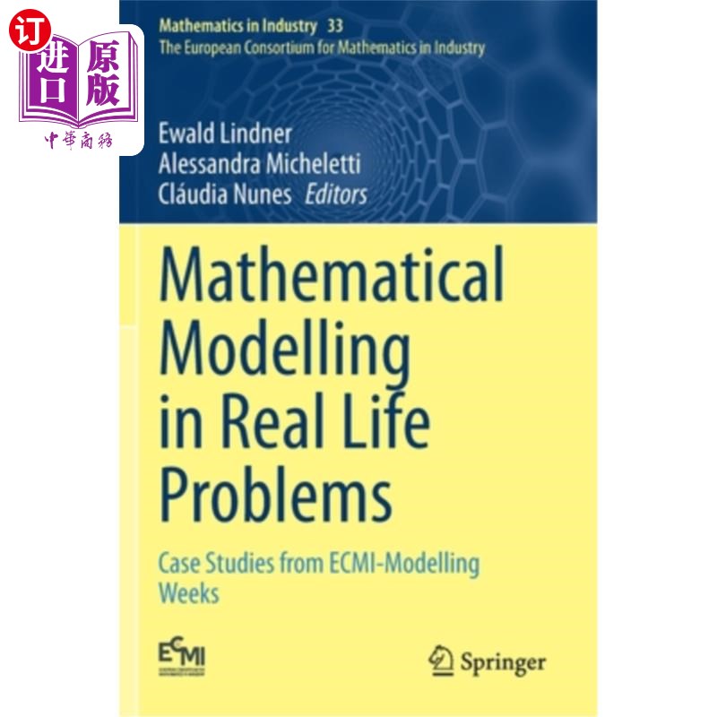 海外直订Mathematical Modelling in Real Life Problems: Case Studies from Ecmi-Modelling W 现实生活中的数学建模问题:e