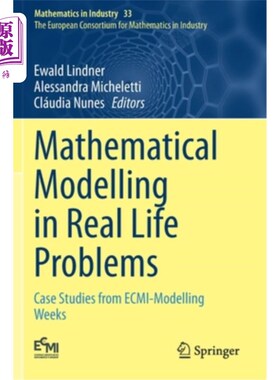 海外直订Mathematical Modelling in Real Life Problems: Case Studies from Ecmi-Modelling W 现实生活中的数学建模问题:e