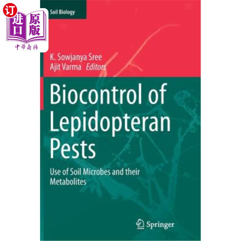 海外直订Biocontrol of Lepidopteran Pests: Use of Soil Microbes and Their Metabolites 鳞翅目害虫的生物防治：土壤微生