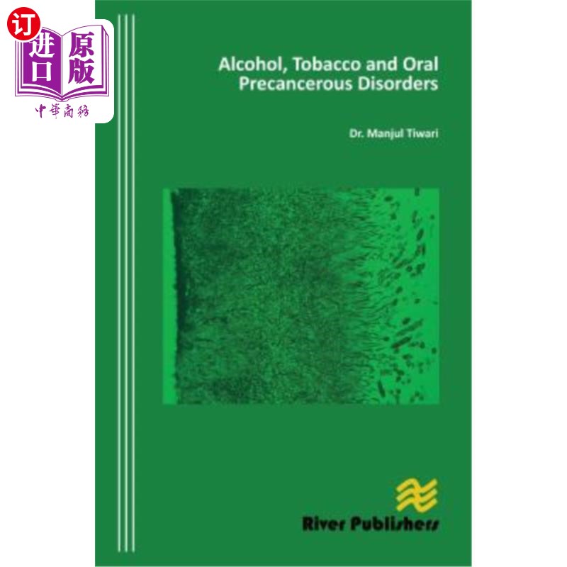 海外直订医药图书Alcohol, Tobacco and Oral Precancerous Disorders 酒精、烟草和口腔癌前期疾病