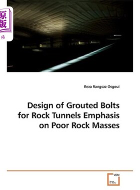海外直订Design of Grouted Bolts for Rock Tunnels Emphasis on Poor Rock Masses