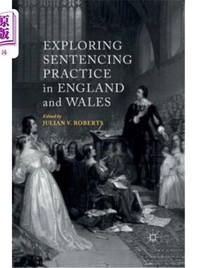 海外直订Exploring Sentencing Practice in England and Wales 英格兰和威尔士的量刑实践探索