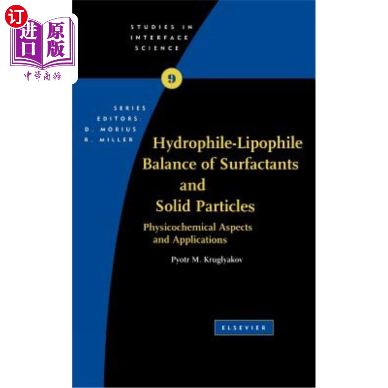 海外直订Hydrophile - Lipophile Balance of Surfactants and Solid Particles: Physicochemic 表面活性剂和固体颗粒的亲水