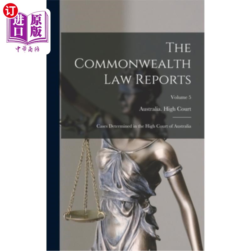 海外直订The Commonwealth Law Reports: Cases Determined in the High Court of Australia; V 《联邦法律报告:澳大利亚高