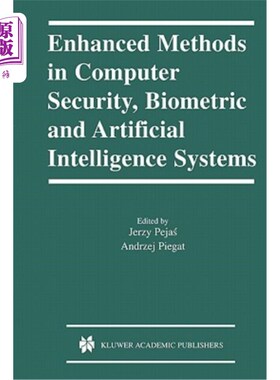 海外直订Enhanced Methods in Computer Security, Biometric and Artificial Intelligence Sys 计算机安全、生物特征和人工