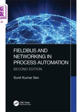 海外直订Fieldbus and Networking in Process Automation 过程自动化中的现场总线和